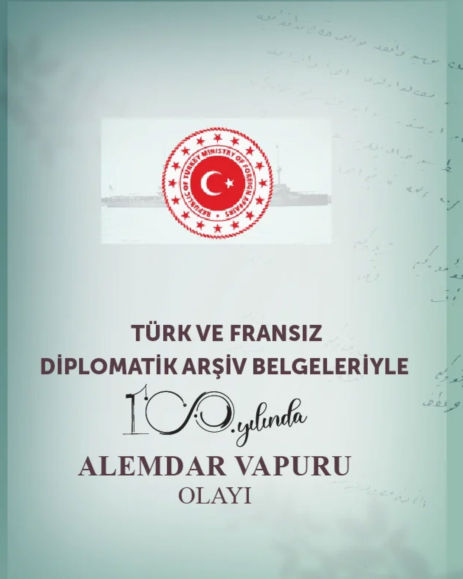 Türk ve Fransız Diplomatik Arşiv Belgeleriyle 100. Yılında Alemdar Vapuru Olayı